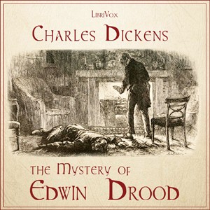 Thomas Power James, Charles Dickens: The Mystery of Edwin Drood (2009, LibriVox)