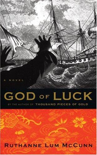 Ruthanne Lum McCunn: God of Luck (Hardcover, 2007, Soho Press)