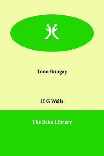 H. G. Wells: Tono Bungay (Paperback, 2006, Paperbackshop.Co.UK Ltd - Echo Library)