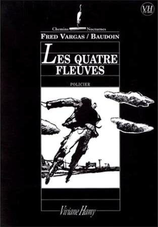 Edmond Baudoin, Fred Vargas: Les quatre fleuves (French language, 2000)