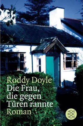 Roddy Doyle: Die Frau, die gegen Türen rannte. (Paperback, 2003, Fischer (Tb.), Frankfurt)