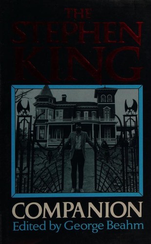 George W. Beahm: The Stephen King companion (Hardcover, 1990, Macdonald)