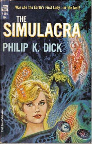 Philip K. Dick: The Simulacra (1964, Ace)