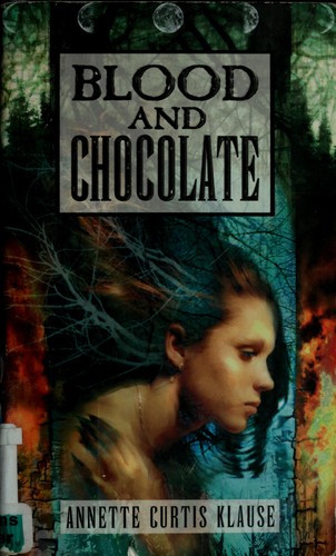 Annette Curtis Klause: Blood and chocolate (1999, Bantam Doubleday Dell Books for Young Readers)