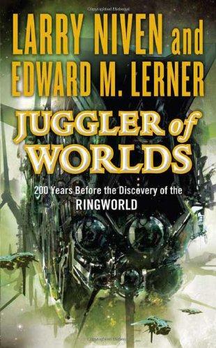 Larry Niven, Edward M. Lerner: Juggler of Worlds (Paperback, 2009, Tor Science Fiction)