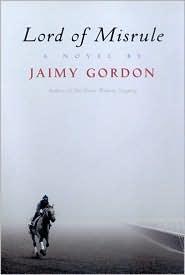 Jaimy Gordon: Lord of Misrule (2010, McPherson and Company)