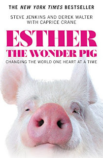 Derek Walter, Steve Jenkins, Caprice Crane: Esther the Wonder Pig (2016, Grand Central Publishing)