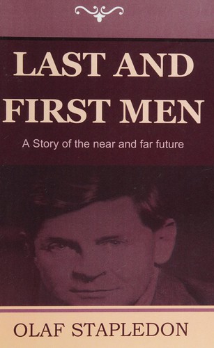 Olaf Stapledon: Last and first men (2011, Indo-European Publishing)