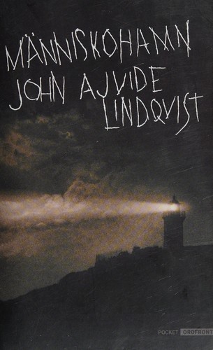 John Ajvide Lindqvist: Människohamn (Swedish language, 2009, Ordfront)
