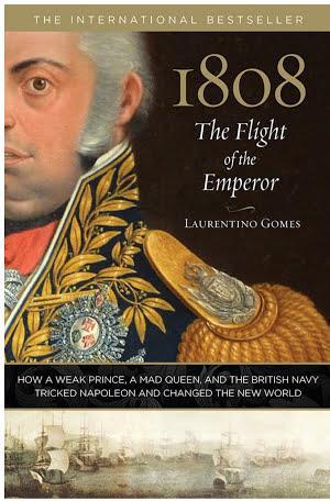 Laurentino Gomes: 1808: The Flight of the Emperor