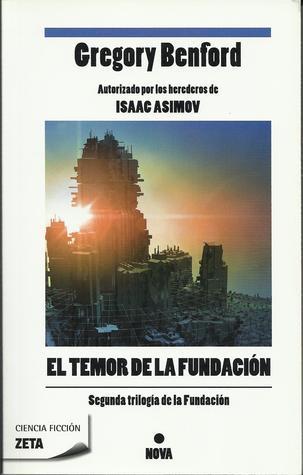 Gregory Benford: El temor de la Fundacion (Paperback, Español language, 2011, Zeta Bolsillo, Ediciones B)