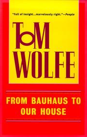 Tom Wolfe: From Bauhaus to Our House (1999, Bantam)