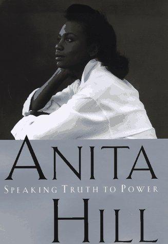 Anita Hill: Speaking truth to power (1997, Doubleday)