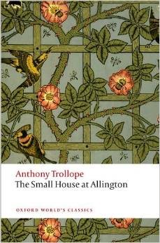 Anthony Trollope: The Small House at Allington (Paperback, 2015, Oxford World's Classics)