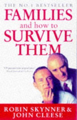Robin Skynner, John Cleese: Families and How to Survive Them (Paperback, 1997, Random House of Canada, Limited)