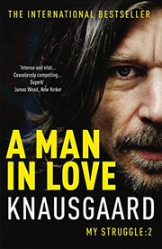 Karl Ove Knausgård: A Man in Love (Paperback, 2013, Vintage Books)