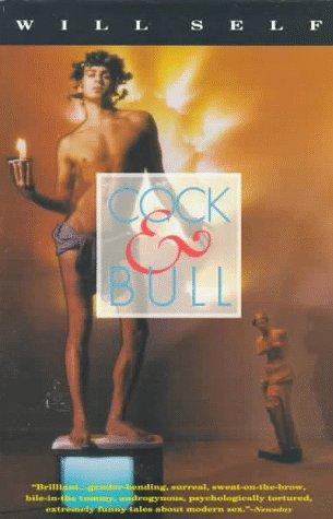 Will Self: Cock & bull (1994, Vintage International)