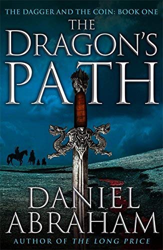 Daniel Abraham: The Dragon's Path (Hardcover, 2011, Orbit Gum, Orbit)