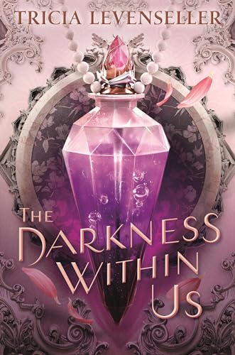 Tricia Levenseller: The Darkness Within Us (2024, Feiwel & Friends)