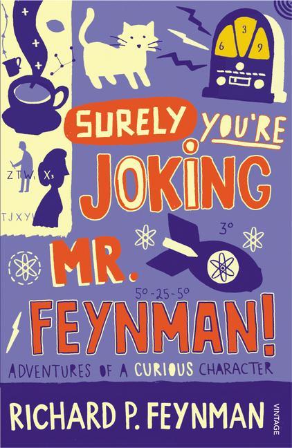 Richard P. Feynman, Ralph Leighton: Surely You're Joking, Mr.Feynman! (1992, Vintage)