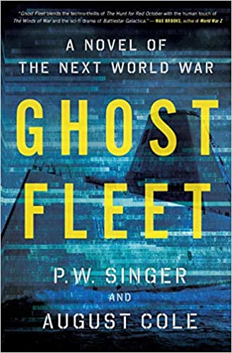 P. W. Singer, August Cole: Ghost Fleet: A Novel of the Next World War (2016, Eamon Dolan)
