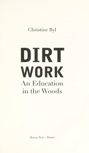 Christine Byl: Dirt work (2013)