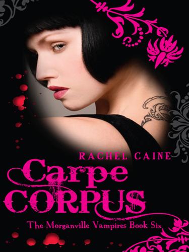 Rachel Caine: Carpe Corpus (EBook, 2009, Allison & Busby Ltd)