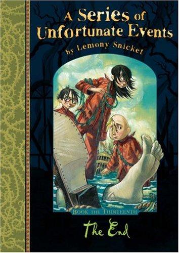 Lemony Snicket: A SERIES OF UNFORTUNATE EVENTS: BOOK THE THIRTEENTH (Hardcover, 2006, Egmont)