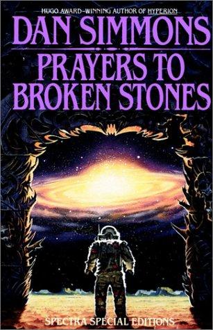 Dan Simmons: Prayers to Broken Stones (Paperback, 1997, Spectra)