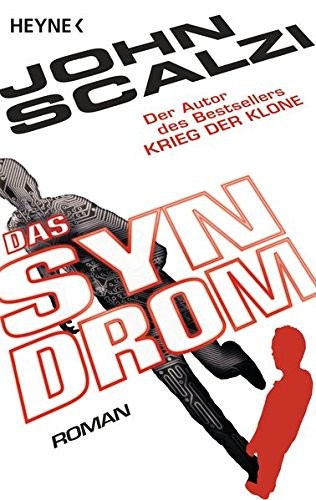 John Scalzi: Das Syndrom (Paperback, German language, 2015, Wilhelm Heyne Verlag)