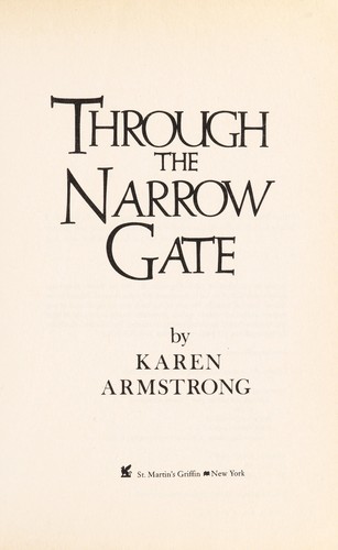 Karen Armstrong: Through the narrow gate (Paperback, 2005, St. Martin's Griffin)
