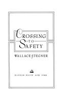 Wallace Stegner: Crossing to safety (1987, Random House)
