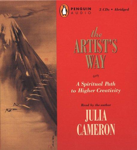 Julia Cameron: The Artist's Way (2006, The Artist's Way (A Spiritual Path to Higher Creat)