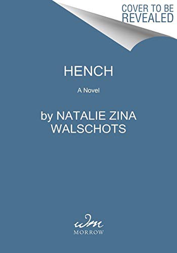 Natalie Zina Walschots, Natalie Zina Walschots: Hench (Paperback, 2021, William Morrow Paperbacks)