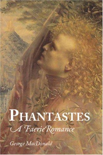 George MacDonald: Phantastes (Paperback, 2006, Waking Lion Press)