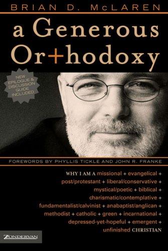 A generous orthodoxy (2006, Youth Specialties)