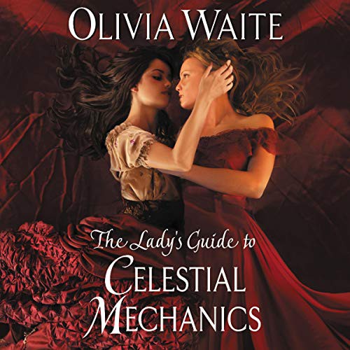 Morag Sims, Olivia Waite: The Lady's Guide to Celestial Mechanics (AudiobookFormat, 2020, Harpercollins, Blackstone Pub)