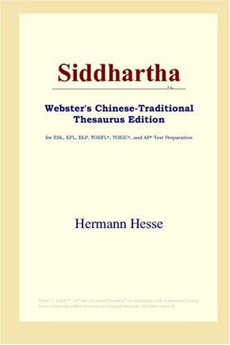 Herman Hesse, Hermann Hesse: Siddhartha (Webster's Chinese-Traditional Thesaurus Edition) (Paperback, 2006, ICON Group International, Inc.)