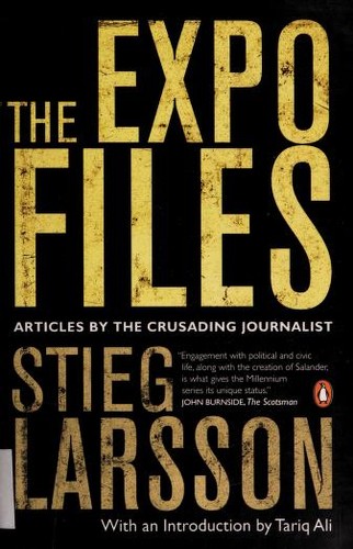 Stieg Larsson: The Expo files (2012, Penguin Canada)