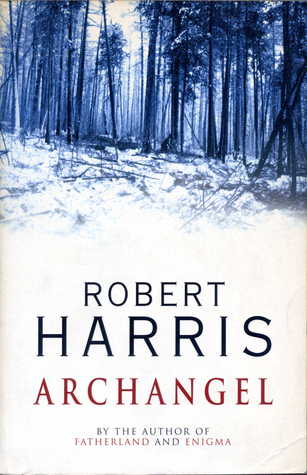 Robert Harris: Archangel (1998, Penguin Random House)