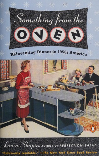Laura Shapiro: Something from the oven (2005, Penguin Books)