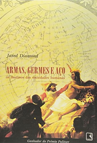 Jared Diamond: Armas, Germes e Aço (Paperback, 2005, Record)