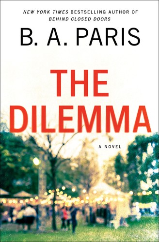B. A. Paris: Dilemma (2020, St. Martin's Press)