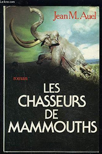 Jean M. Auel: Les Chasseurs de mammouths (Paperback, French language, 1989, Balland)