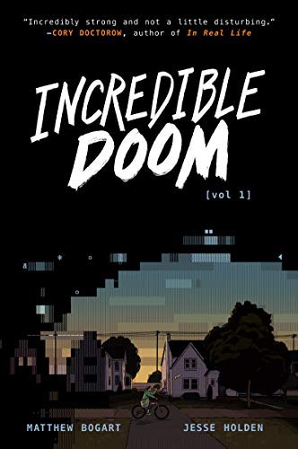 Matthew Bogart, Matthew Bogart, Jesse Holden: Incredible Doom (Hardcover, 2021, HarperAlley)