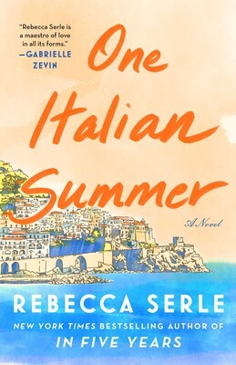 Rebecca Serle: One Italian Summer (2022, Atria Books)