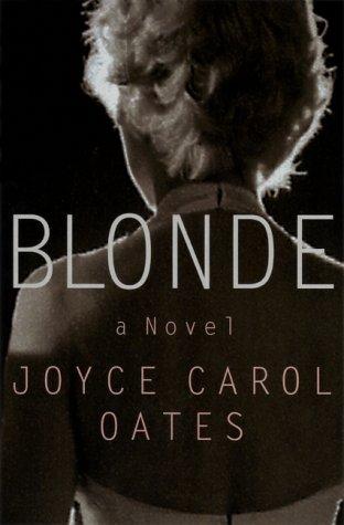 Joyce Carol Oates: Blonde (Hardcover, 2000, Ecco)