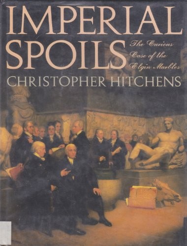 Christopher Hitchens: Imperial spoils (1988, Hill and Wang)