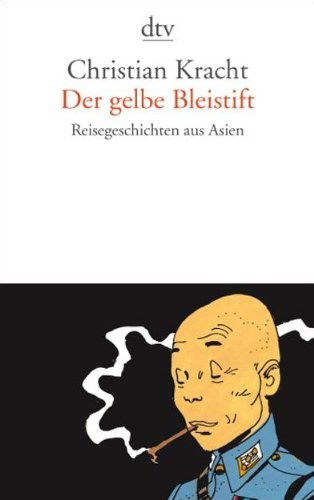 Christian Kracht: Der gelbe Bleistift (Paperback, German language, 2003, dtv)