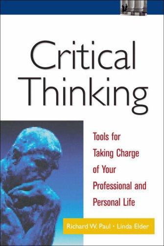 Richard W. Paul, Linda Elder: Critical Thinking (Hardcover, 2002, FT Press)